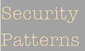 Security Patterns